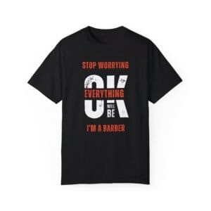 Everything OK Barber 100% Cotton T-Shirt