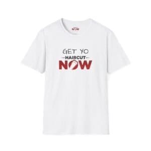 Get Yo Haircut Now 100% Cotton Barber T-Shirt